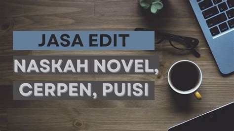 Langkah 5: Edit dan Proofread