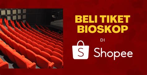 Bagaimana Membeli Tiket Bioskop CGV di Shopee?
