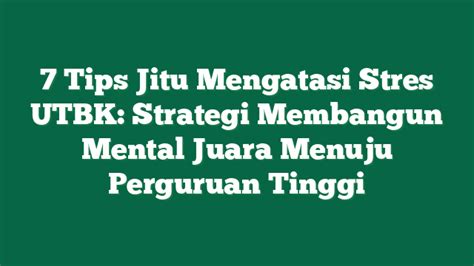 Tips Mengatasi Kegagalan UTBK